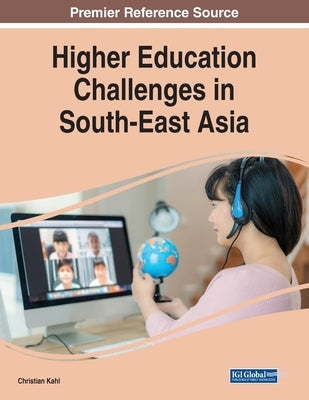 Higher Education Challenges in South-East Asia by Kahl, Christian