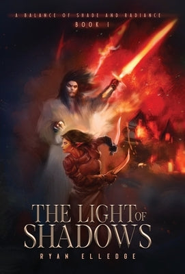 The Light of Shadows by Elledge, Ryan