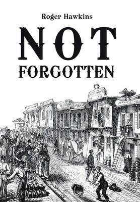 Not Forgotten by Hawkins, Roger
