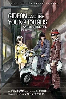 Gideon and the Young Toughs and Other Stories by Creasey, John
