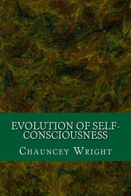 Evolution of Self-Consciousness by Wright, Chauncey
