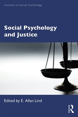 Social Psychology and Justice by Lind, E. Allan