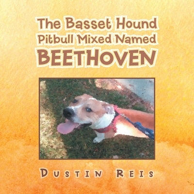 The Basset Hound Pitbull Mixed Named Beethoven by Reis, Dustin