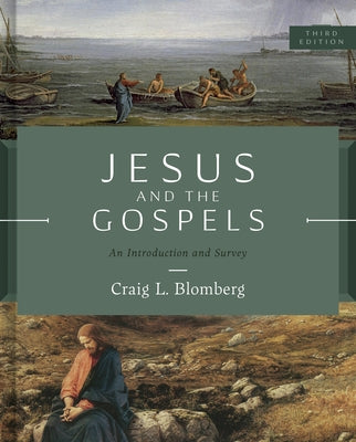 Jesus and the Gospels, Third Edition: An Introduction and Survey by Blomberg, Craig L.
