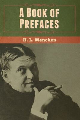 A Book of Prefaces by Mencken, H. L.