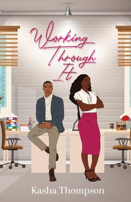 Working Through It by Thompson, Kasha