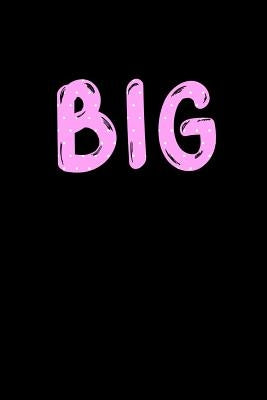 Big: Greek, Sorority Life by Notebooks, Greek and Sorority