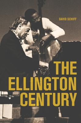 The Ellington Century by Schiff, David