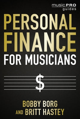 Personal Finance for Musicians by Borg, Bobby
