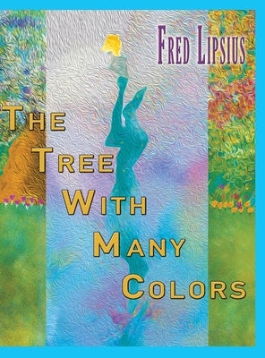 The Tree with Many Colors by Lipsius, Fred
