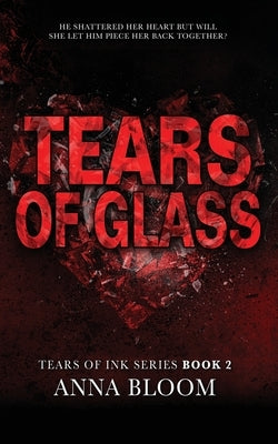 Tears of Glass by Bloom, Anna
