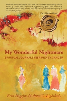 My Wonderful Nightmare: Spiritual Journals Inspired by Cancer by Lightbody, Alma
