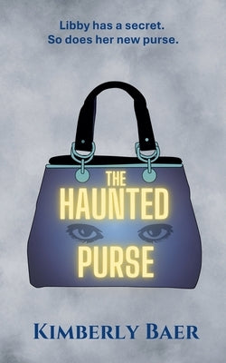 The Haunted Purse by Baer, Kimberly
