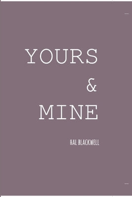 Yours & Mine by Blackwell, Hal