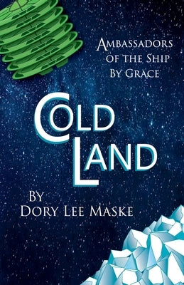 Cold Land by Maske, Dory Lee
