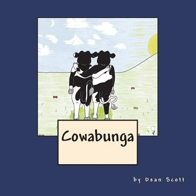 Cowabunga by Scott, Dean W.