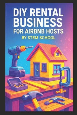 DIY Rental Business for Airbnb Hosts by School, Stem