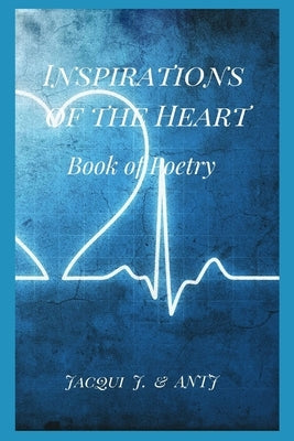 Inspirations of the Heart: Book of Poetry by Johnson, Amber Tn