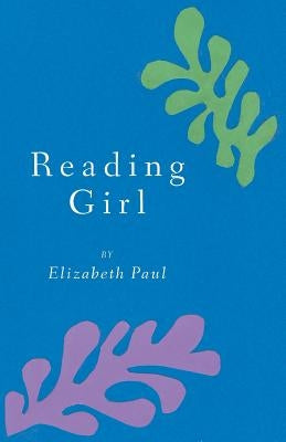 Reading Girl by Paul, Elizabeth