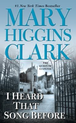 I Heard That Song Before by Clark, Mary Higgins