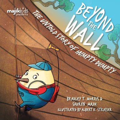 Beyond The Wall by Morris, Bradley T.