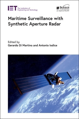 Maritime Surveillance with Synthetic Aperture Radar by Di Martino, Gerardo