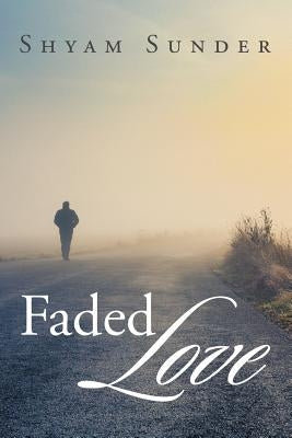 Faded Love by Sunder, Shyam