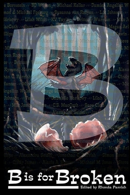B is for Broken by Parrish (Editor), Rhonda