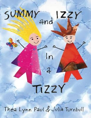 Summy and Izzy in a Tizzy by Turnbull, Julia