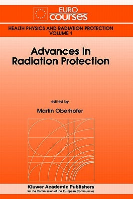 Advances in Radiation Protection by Oberhofer, M.