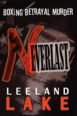Neverlast by Lake, Leeland