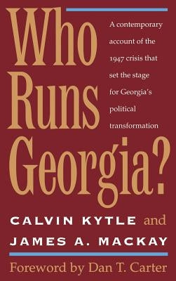Who Runs Georgia? by Kytle, Calvin