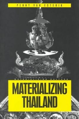 Materializing Thailand by Van Esterik, Penny