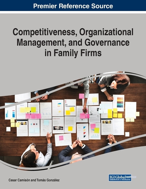 Competitiveness, Organizational Management, and Governance in Family Firms by Camisón, Cesar