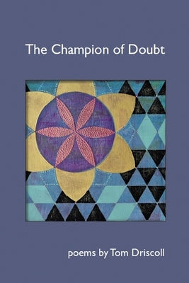 The Champion of Doubt by Driscoll, Tom
