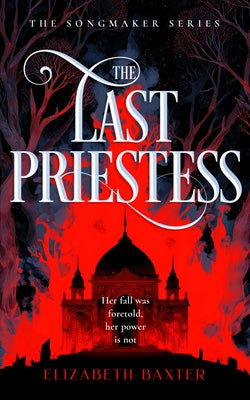 The Last Priestess by Baxter, Elizabeth