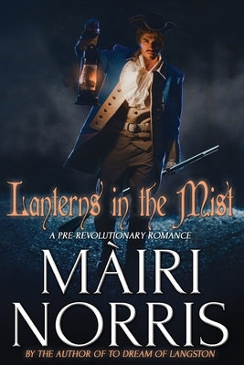 Lanterns in the Mist by Norris, Mairi