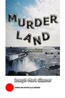 MurderLand: A Crime Novel by Glazner, Joseph Mark
