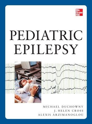 Pediatric Epilepsy by Duchowny, Michael