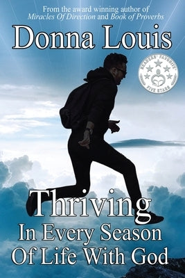 Thriving In Every Season Of Life With God by Louis, Donna
