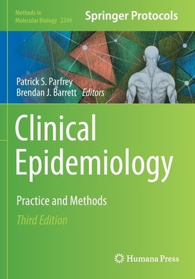 Clinical Epidemiology: Practice and Methods by Parfrey, Patrick S.
