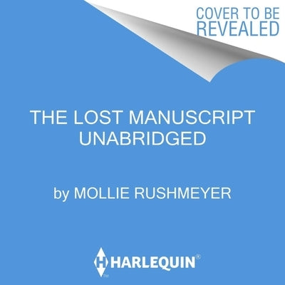 The Lost Manuscript by Rushmeyer, Mollie