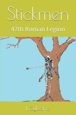 Stickmen: 47th Roman Legion by Sylvano, I.