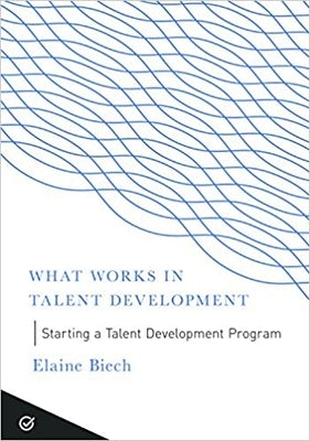 Starting a Talent Development Program by Biech, Elaine