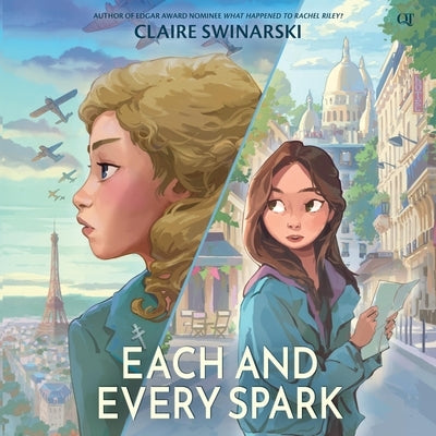 Each and Every Spark by Swinarski, Claire