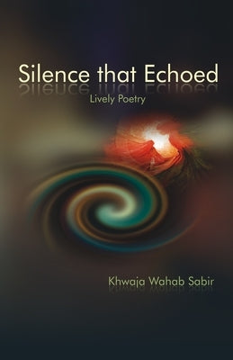 Silence that Echoed by Khan, Mudassir A.