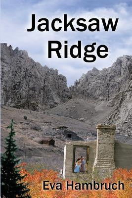 Jacksaw Ridge by Hambruch, Eva L.