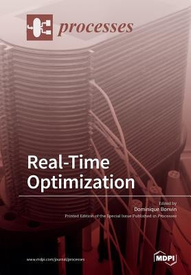 Real-Time Optimization by Bonvin, Dominique