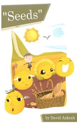 "Seeds": The Story Most Children Are Never Told by Ankrah, David