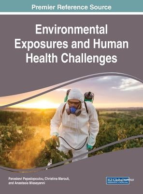 Environmental Exposures and Human Health Challenges by Papadopoulou, Paraskevi